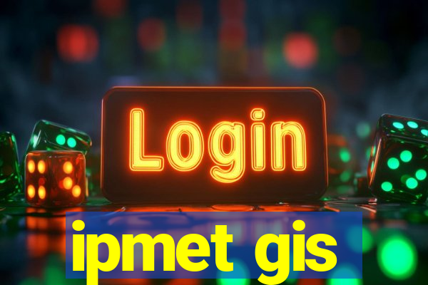 ipmet gis